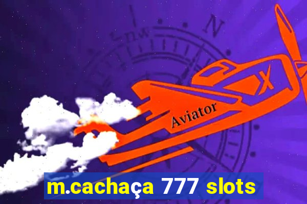 m.cachaça 777 slots